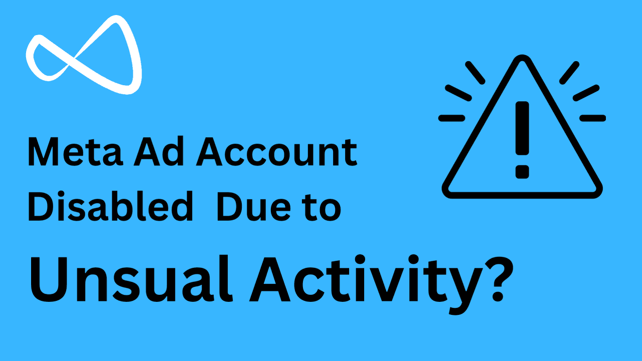 Facebook Ad Account Disabled Due to Unusual Activity: How to Resolve?