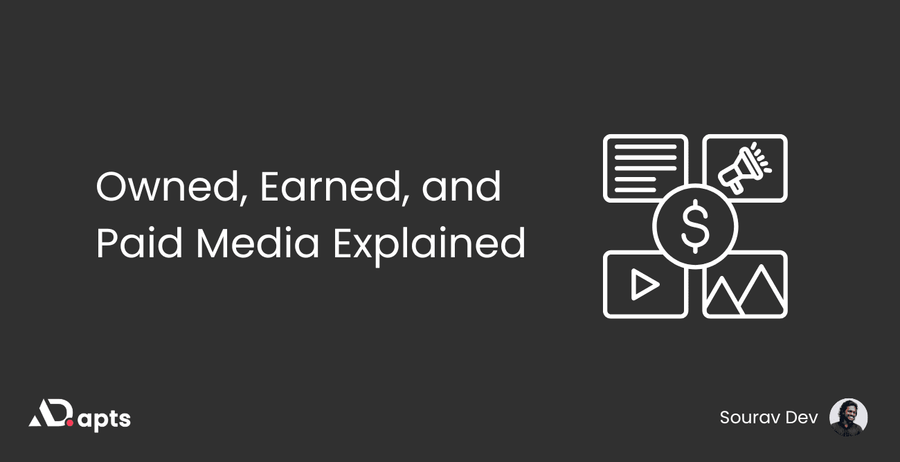 Owned, Earned, and Paid Media Explained